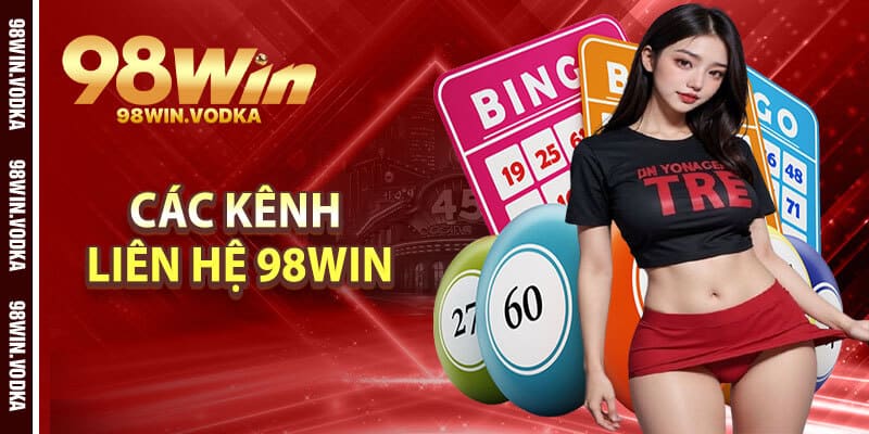 Các Kênh Liên Hệ 98Win