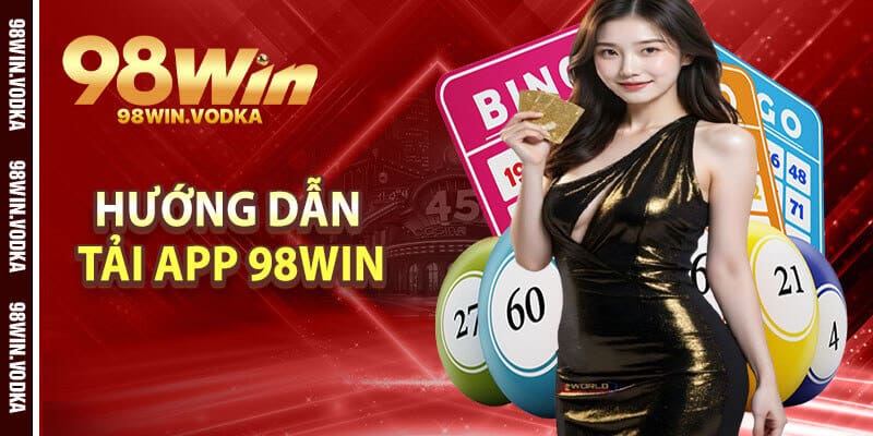 Hướng Dẫn Tải App 98Win