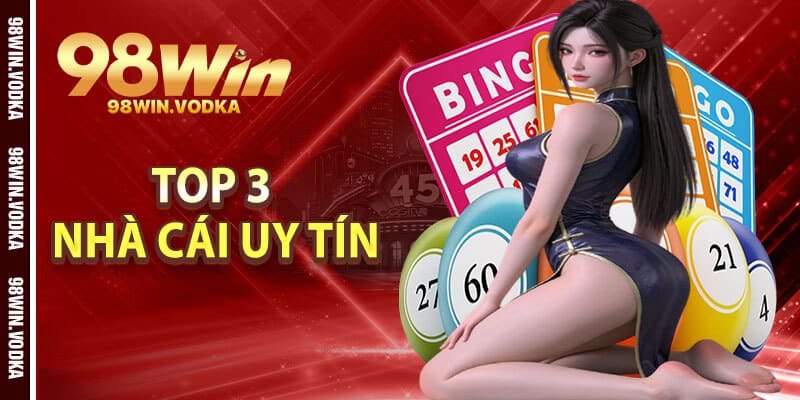 Top 3 Nhà Cái Uy Tín